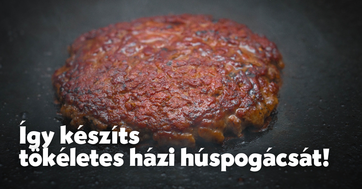 Így készíts tökéletes házi húspogácsát!
