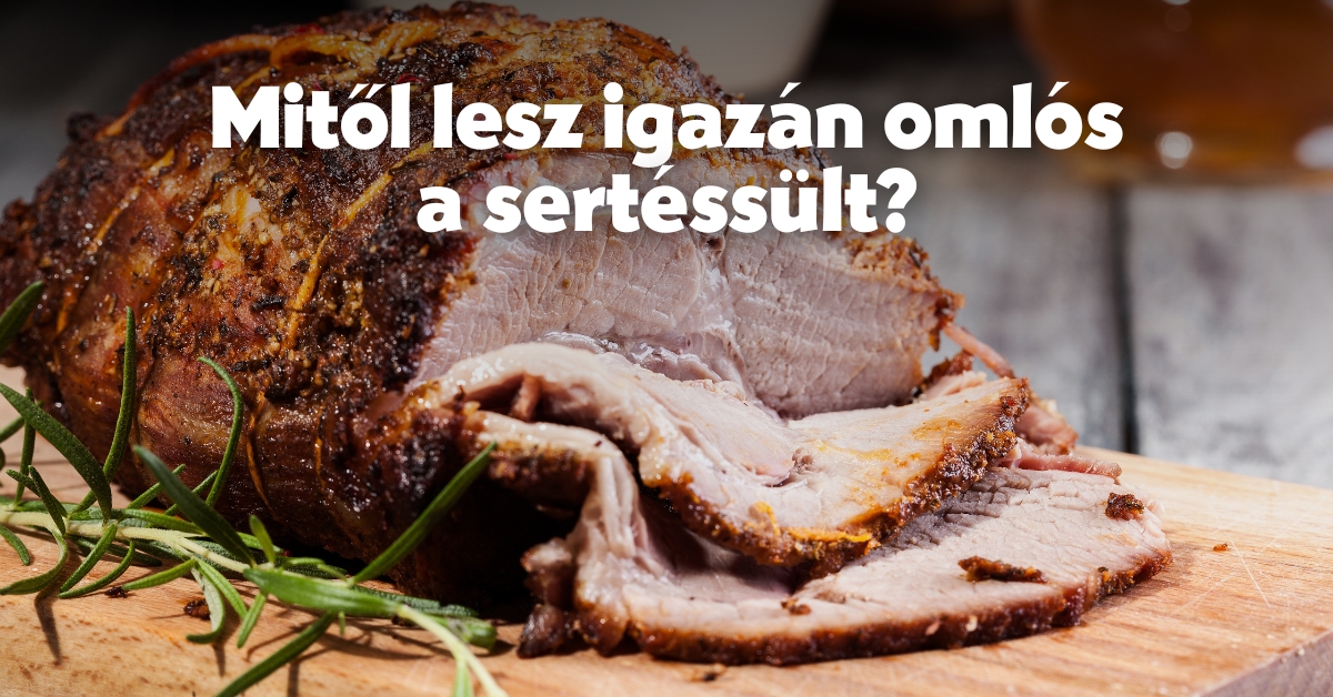 Mitől lesz igazán omlós a sertéssült?